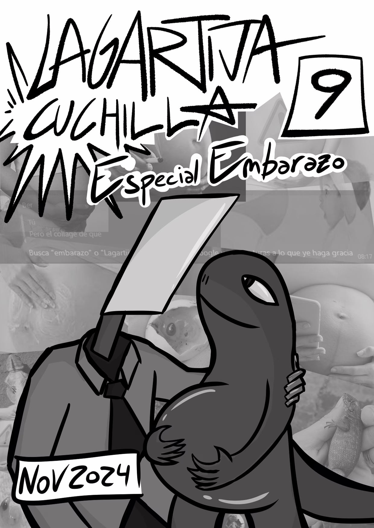 Portada del número nueve, en eél aparece un dibujo de una cuchilla con cuerpo humano abrazando a una lagartija embarazada. en el fondo aparece una captura de Google imágenes sobre embarazo.