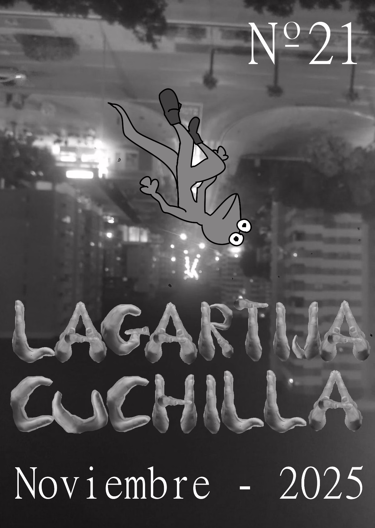 Portada del vigesimoprimer número. Es una fotografía de una calle y la lagartija dibujada en el Especial Mago de Oz. tanto la fotografía como la lagartija están boca abajo.
El título Lagartija Cuchilla aparece con textura de plastilina.